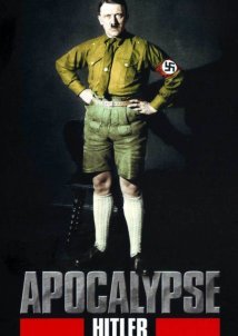 Αποκαλυψη: Ο Χιτλερ Κινειται Ανατολικα / Apocalypse: The Rise of Hitler / Apocalypse, Hitler (2011)