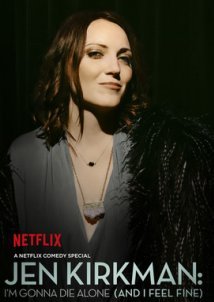 Jen Kirkman: I'm Gonna Die Alone (And I Feel Fine) (2015) TV Special