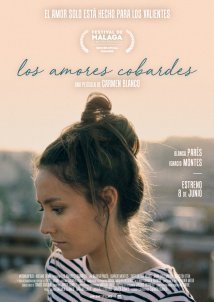 Los amores cobardes / Coward Love (2018)
