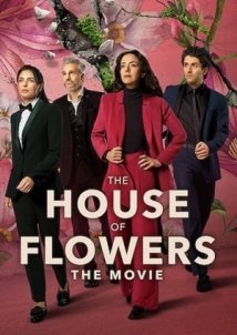 Το Σπίτι των Λουλουδιών: Η Ταινία / The House of Flowers: The Movie (2021)