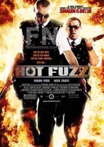 Hot Fuzz / Καυτοί και άσφαιροι (2007)