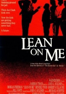 Στηρίξου πάνω μου / Lean on Me (1989)