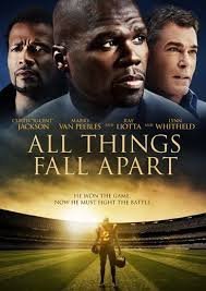 All Things Fall Apart / Όλα ή Τίποτα (2011)