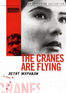 Letyat Zhuravli / Όταν πετούν οι γερανοί / The Cranes Are Flying (1957)
