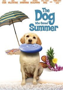 The Dog Who Saved Summer (2015)