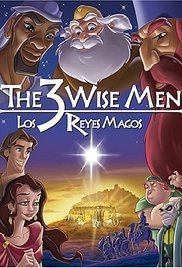 Οι 3 μάγοι / The 3 Wise Men / Los reyes magos (2003)