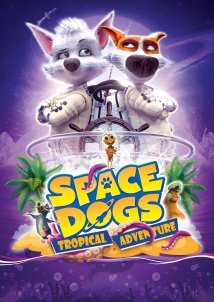 Σκυλακια Στο Διαστημα Τροπικη Περιπετεια / Space Dogs: Tropical Adventure (2020)