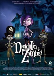 Daddy, I'm a Zombie / Papá, soy una zombi (2011)