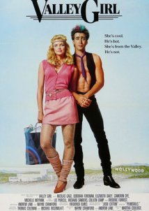 Valley Girl / Νεανικά Σκιρτήματα (1983)