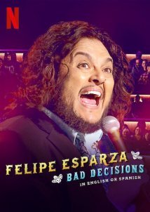 Felipe Esparza: Bad Decisions (2020)