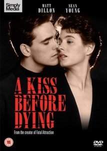 A Kiss Before Dying / Ένα Φιλί Πριν Πεθάνεις (1991)