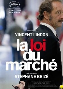 The Measure of a Man / La loi du marché (2015)
