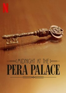 Midnight at the Pera Palace / Pera Palas'ta Gece Yarisi (2022)