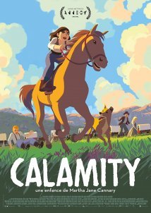 Calamity, a Childhood of Martha Jane Cannary / Calamity, une enfance de Martha Jane Cannary (2020)