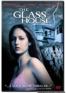 The Glass House / Το γυάλινο σπίτι (2001)