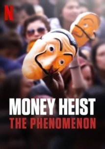 Η τέλεια ληστεία: Το φαινόμενο / Money Heist: The Phenomenon / La casa de papel: El fenómeno (2020)