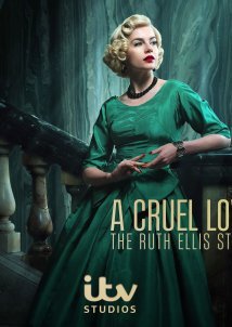 A Cruel Love: The Ruth Ellis Story (2025)