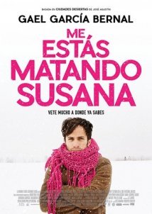 Me estás matando Susana / You're Killing Me Susana / Σουζάνα με σκοτώνεις (2016)