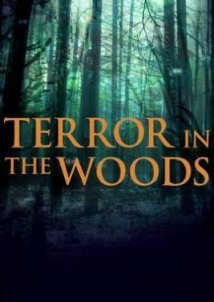 Terror in the Woods (2017-) TV Series