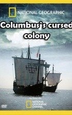 Columbus's Cursed Colony / Η Καταραμένη Αποικία Του Κολόμβου (2010)