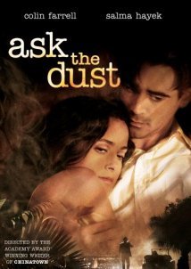 Ask the Dust /  Ρώτα Τον Άνεμο (2006)