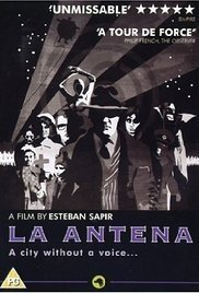 The Aerial / La antena (2007)