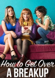 How to Get Over a Breakup / Soltera Codiciada (2018)