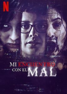 My Encounter with Evil / Mi Encuentro con El Mal (2022)