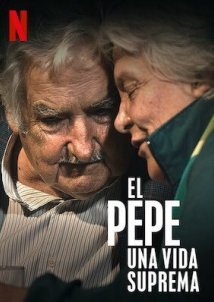 Ελ Πέπε: Μια Ανώτερη Ζωή /  El Pepe, Una Vida Suprema (2018)