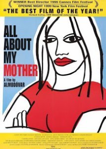 Όλα για τη μητέρα μου / All About My Mother / Todo sobre mi madre (1999)