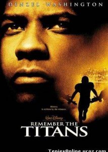 Remember the Titans / Σύγκρουση Τιτάνων (2000)