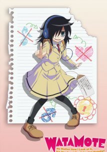 WataMote: No Matter How I Look at It, It's You Guys' Fault I'm Not Popular! (2013)