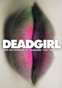 Deadgirl / Νεκρό Κορίτσι (2008)