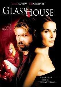 Glass House: The Good Mother / Το Γυάλινο Σπίτι: Η Στοργική Μητέρα (2006)