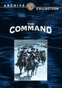 The Command / Διαταγή προς εξόρμηση (1954)