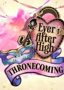 Ever After High - Throne coming (2014)
