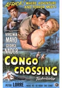 To Σταυροδρομι Των Τυχοδιωκτων / Congo Crossing (1956)