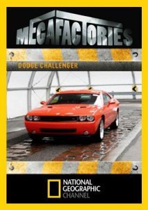 National Geographic Megafactories / Dodge Challenger (2010)