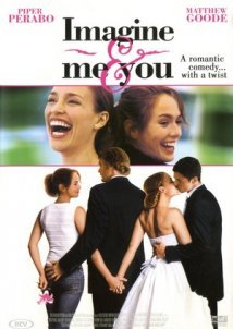 Imagine Me & You (2005)