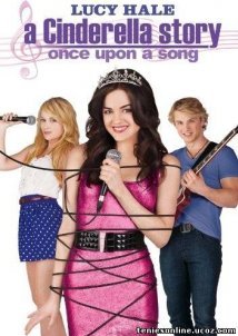 A Cinderella Story: Once Upon a Song (2011)