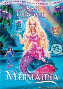 Barbie Fairytopia: Mermaidia / Μια Νεράιδα στην γοργονοχώρα (2006)