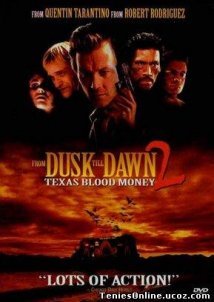Από το σούρουπο ως την αυγή 2 / From Dusk Till Dawn 2: Texas Blood Money (1999)