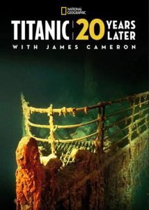 Titanic: 20 Years Later with James Cameron (2017)