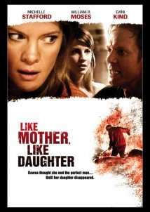 Μοιραία Εξαφάνιση / Like Mother, Like Daughter (2007)