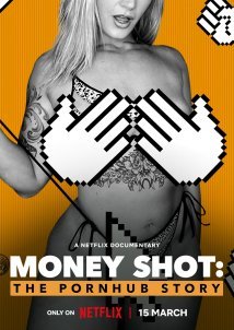 Money Shot: The Pornhub Story / Κορύφωση: Η Ιστορία του Pornhub (2023)
