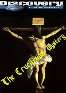 The Crucifixion Mystery / Το Μυστήριο Της Σταύρωσης (2013)