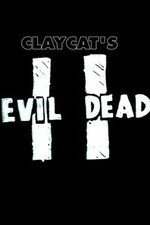 Claycat's Evil Dead II ( 2012 )  Short