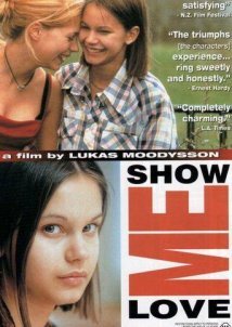 Show Me Love / Fucking Åmål (1998)