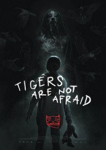 Tigers Are Not Afraid / Vuelven (2017)