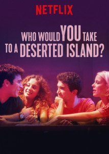 Who Would You Take to a Deserted Island? / ¿A quién te llevarías a una isla desierta? (2019)